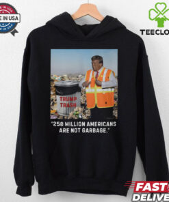 Trump Trash 250 Million Americans Are Garbage T Shirt