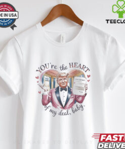 Trump Valentine You’re the Heart of my Deal, Baby T Shirt