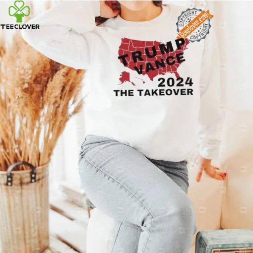 Trump Vance 2024 The Takeover hoodie, sweater, longsleeve, shirt v-neck, t-shirt