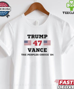 Trump Vance 47th The Peoples Choice ’24 Shirt