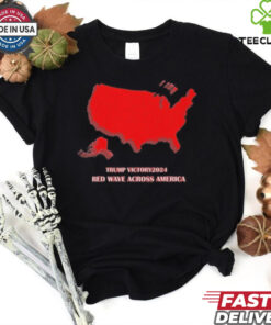 Trump Victory 2024 Red Wave Across America Shirt