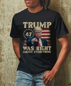 Trump Was Right About Everything T Shirt