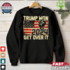 Trump Won 2024 Get Over It 47th Us President 45 47 Flag T Shirt