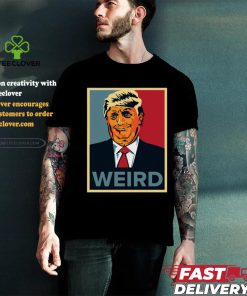 Trump Weird Hope Shirt