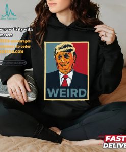 Trump Weird Hope Shirt 1 Trump Weird Hope Shirt