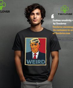 Trump Weird Hope Tee Shirt