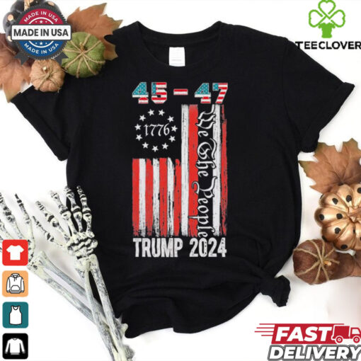 Trump Won 2024 Get Over It 47th Us President 45 47 Flag T Shirt