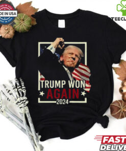 Trump Won Again 2024 T shirt
