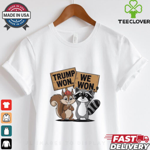 Trump Won We Won Peanut Squirrel & Fred Raccoo 2024 T Shirt