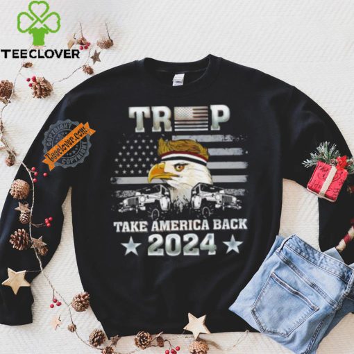 Trump X Eagle take America back 2024 shirt