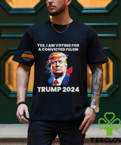 Trump Yes I Am Voting For a Convicted Felon Shirt 2 Trump Yes I Am Voting For a Convicted Felon Shirt