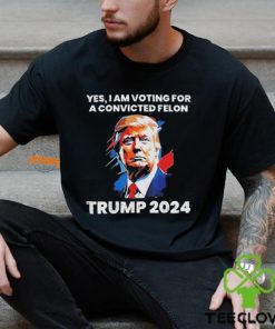 Trump Yes I Am Voting For a Convicted Felon Shirt 3 Trump Yes I Am Voting For a Convicted Felon Shirt