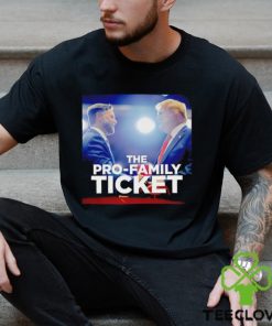 Trump and Vance the pro family ticket shirt