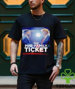 Trump and Vance the pro family ticket shirt