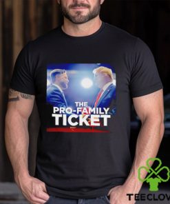 Trump and Vance the pro family ticket shirt