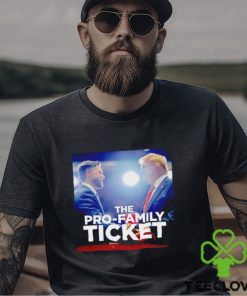 Trump and Vance the pro family ticket shirt