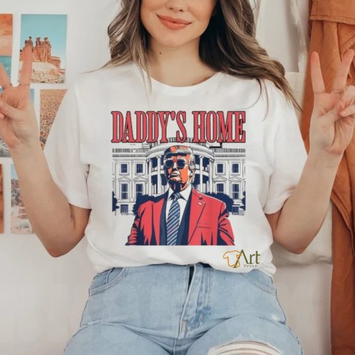 Trump daddy’s home 2024 T shirt