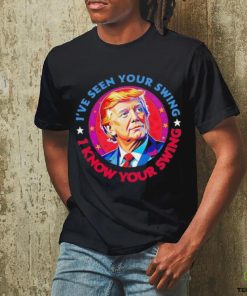 Trump debate I’ve seen your swing I know your swing Trump 2024 quote shirt