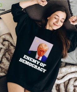 Trump enemy of democracy Trump’s mugshot shirt