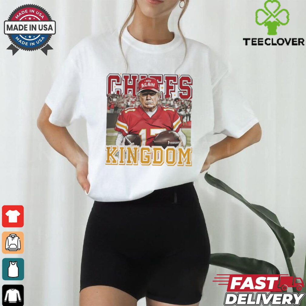Trump fan Kansas City Chiefs Kingdom shirt Trump fan Kansas City Chiefs Kingdom shirt