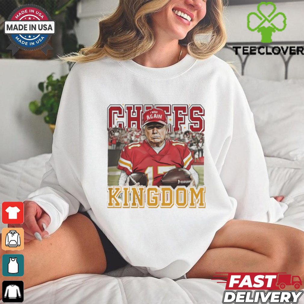 Trump fan Kansas City Chiefs Kingdom shirt Trump fan Kansas City Chiefs Kingdom shirt
