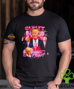 Trump guilty of stealing my heart shirt