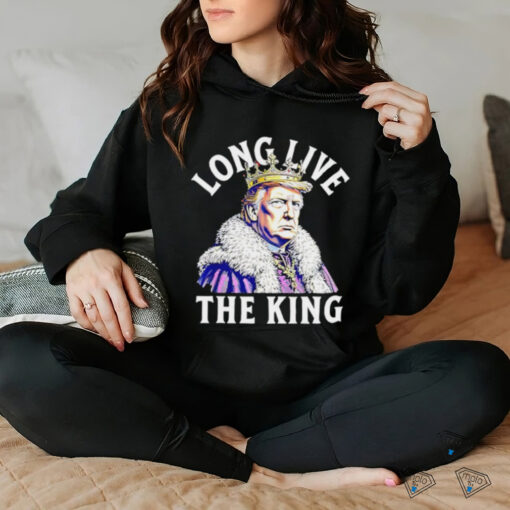 Trump long live the king vintage shirt