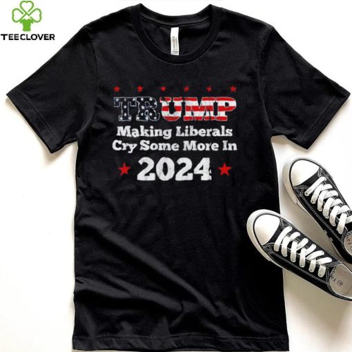 Trump making liberals cry some more in 2024 American flag hoodie, sweater, longsleeve, shirt v-neck, t-shirt