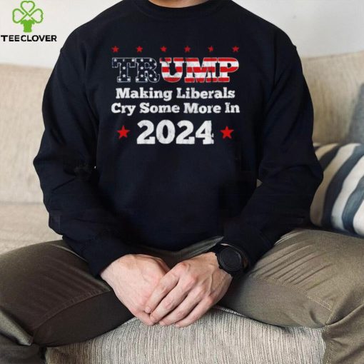 Trump making liberals cry some more in 2024 American flag shirt