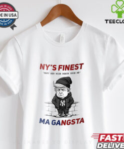 Trump many men wish death upon me NY’s finest MAGA gangsta sweatshirt