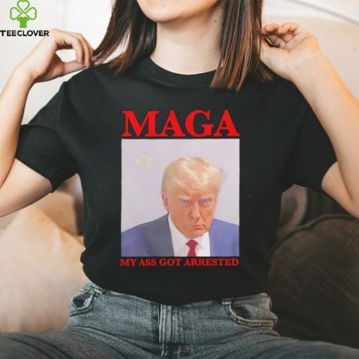 Trump mugshot MAGA my ass got arrested shirt