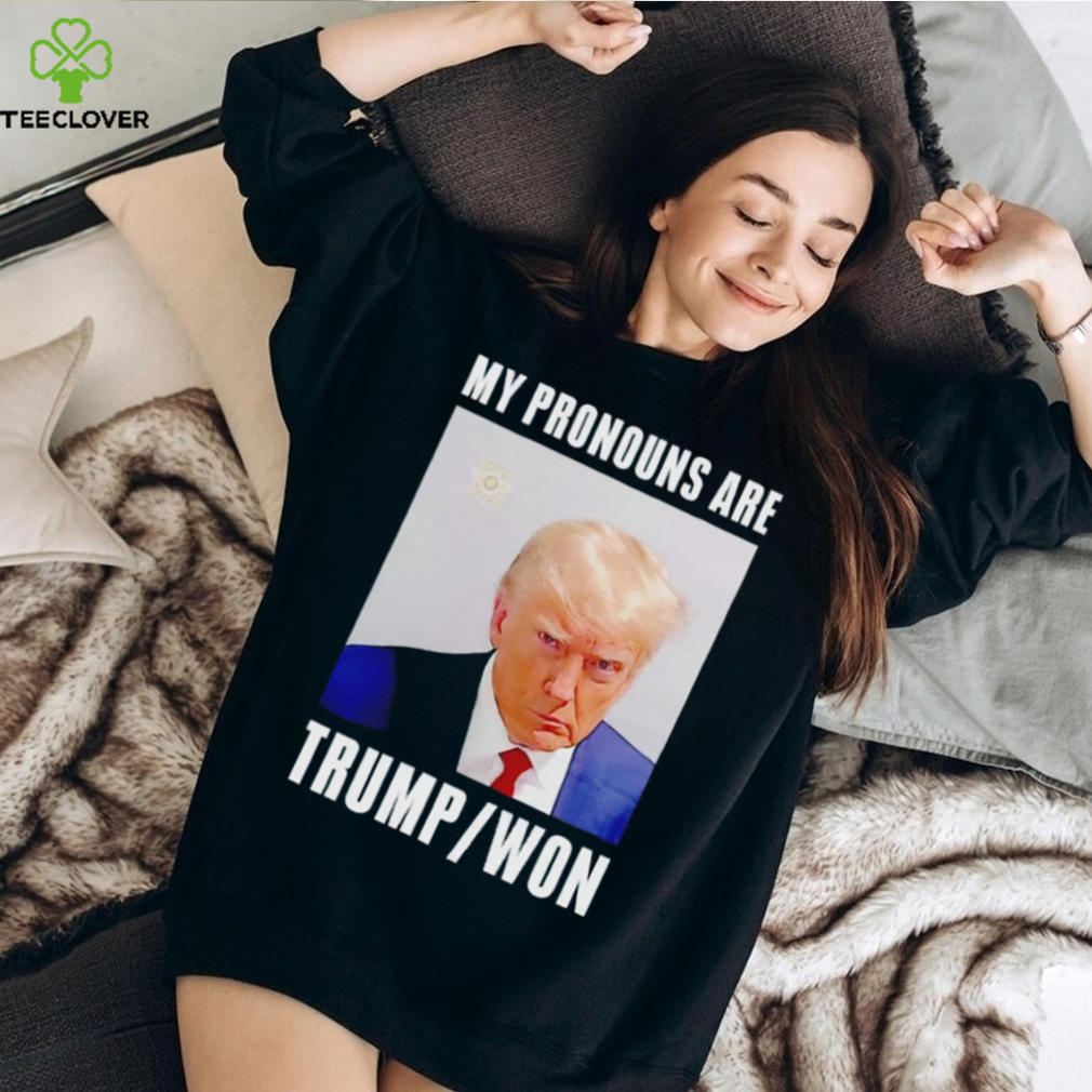 Trump mugshot my pronouns are Trump won shirt Trump mugshot my pronouns are Trump won shirt
