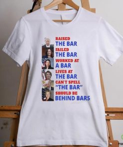 Trump raised the bar Harris failed the bar T shirt