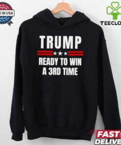 Trump ready to win a 3rd time Election Day shirt 3 Trump ready to win a 3rd time Election Day shirt