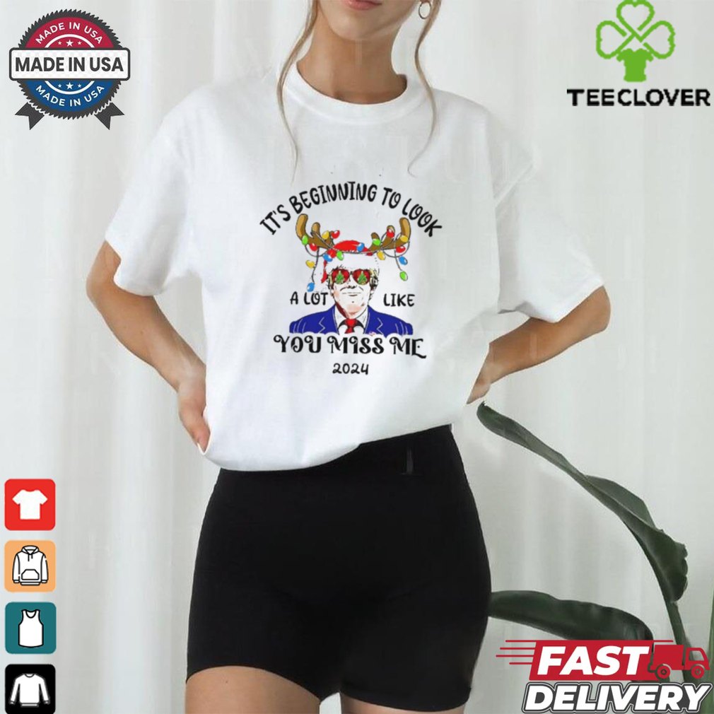 Trump reindeer it’s beginning to look a lot like you miss me 2024 shirt Trump reindeer it’s beginning to look a lot like you miss me 2024 shirt