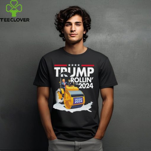 Trump rollin’ to 2024 shirt
