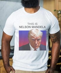Trump this is Nelson Mandela shirt