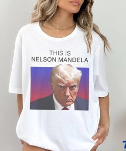 Trump this is Nelson Mandela hoodie, sweater, longsleeve, shirt v-neck, t-shirt