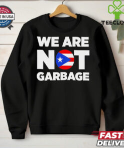 Trump we are not garbage shirt 1 Trump we are not garbage shirt