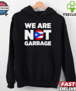 Trump we are not garbage shirt 2 Trump we are not garbage shirt