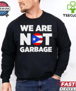Trump we are not garbage shirt 3 Trump we are not garbage shirt