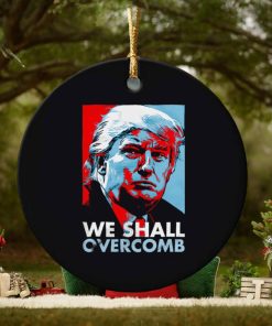 Trump we shall overcomb ornament