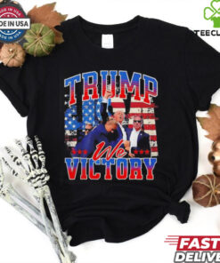 Trump we victory shirt