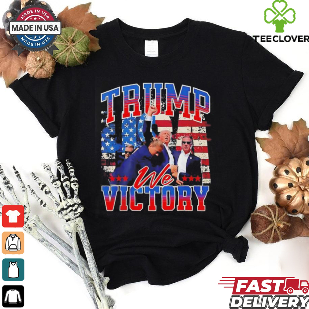 Trump we victory shirt Trump we victory shirt