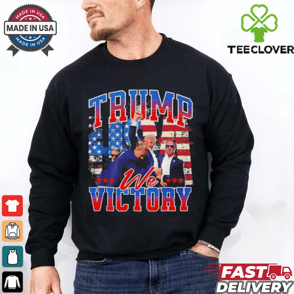 Trump we victory shirt Trump we victory shirt