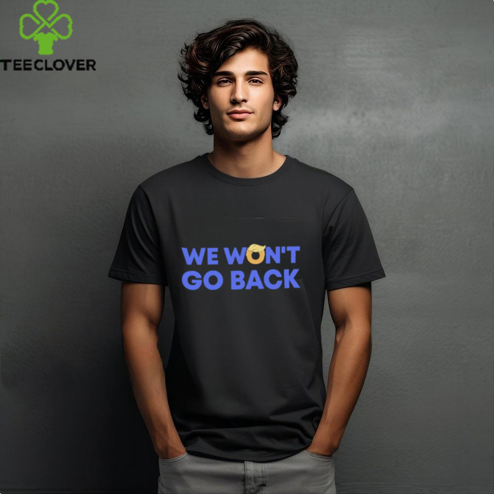 Trump we won’t go back shirt Trump we won’t go back shirt