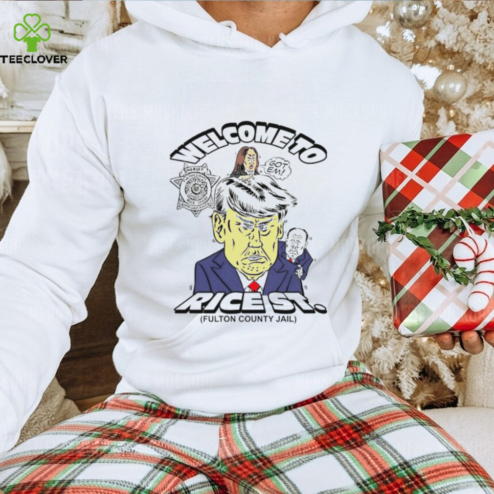 Trump welcome to rice st fulton county jail cartoon shirt Trump welcome to rice st fulton county jail cartoon shirt
