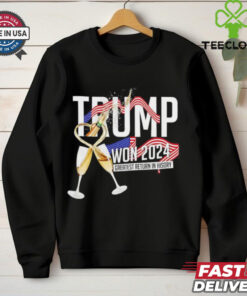 Trump won 2024 greatest return in history shirt
