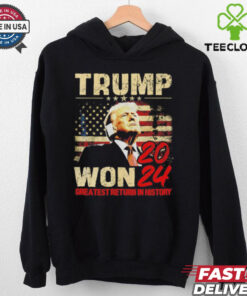 Trump won 2024 greatest return in history shirt
