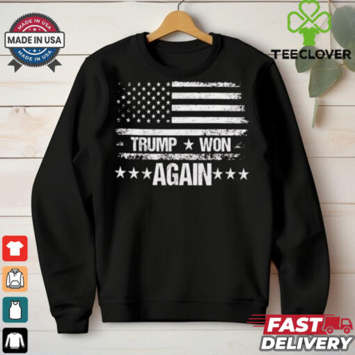 Trump won again USA flag T Shirt
